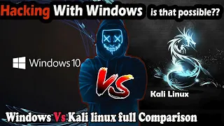 Windows Vs Linux Can We Do Hacking In Windows Kali Linux Vs Windows 10